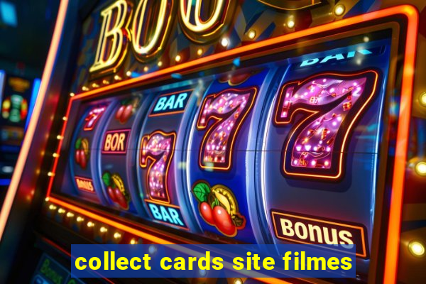 collect cards site filmes